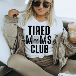 TIRED MOMS CLUB - DTF TRANSFER