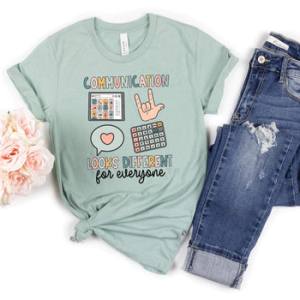 COMMUNICATION LOOKS DIFFERENT FOR EVERYONE - DTF TRANSFER