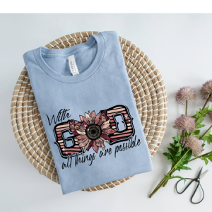 WITH GOD ALL THINGS ARE POSSIBLE - DTF TRANSFER