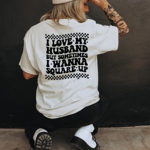 I LOVE MY HUSBAND BUT - FRONT+BACK - DTF TRANSFER