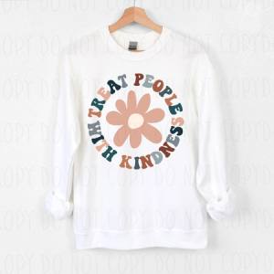 TREAT PEOPLE WITH KINDNESS - DTF TRANSFER