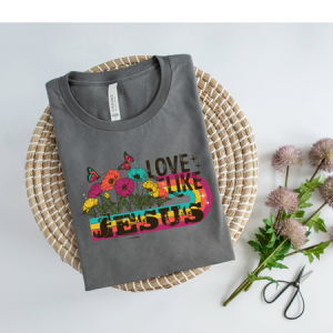 LOVE LIKE JESUS - DTF TRANSFER