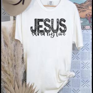 JESUS SAVED MY LIFE - DTF TRANSFER