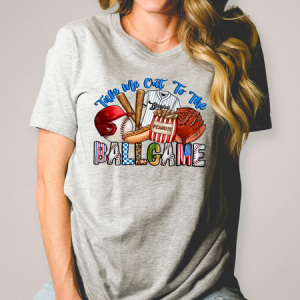 TAKE ME OUT TO THE BALLGAME - DTF TRANSFER