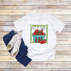 LIFE IS SWEET - DTF TRANSFER