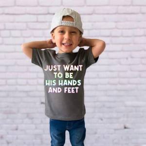 JUST WANT TO BE HIS HANDS & FEET - DTF TRANSFER