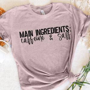 MAIN INGREDIENTS CAFFEINE AND SASS - DTF TRANSFER