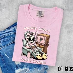 MURDER SHOWS & COMFY CLOTHES - DTF TRANSFER
