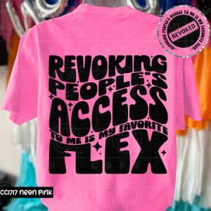 REVOKING PEOPLE'S ACCESS TO ME - FRONT+BACK - DTF TRANSFER