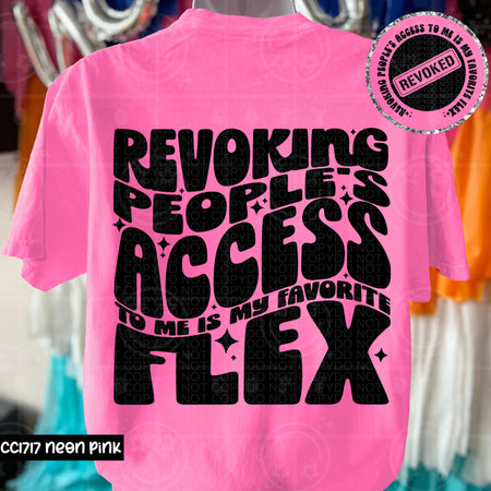 REVOKING PEOPLE'S ACCESS TO ME - FRONT+BACK - DTF TRANSFER