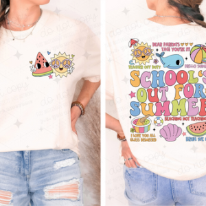 SCHOOLS OUT FOR SUMMER - FRONT+BACK - DTF TRANSFER