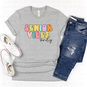 SENIOR VIBES - DTF TRANSFER