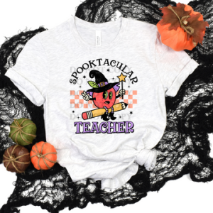 SPOOKTACULAR TEACHER - DTF TRANSFER