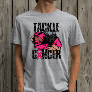 TACKLE CANCER - DTF TRANSFER