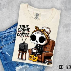 TRUE CRIME & COFFEE  - DTF TRANSFER