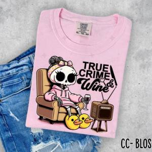 TRUE CRIME & WINE  - DTF TRANSFER