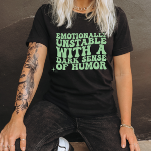 EMOTIONALLY UNSTABLE - DTF TRANSFER