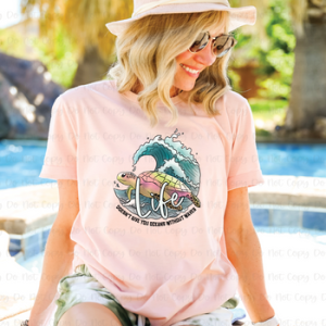 LIFE DOESN'T GIVE YOU OCEANS WITHOUT WAVES - DTF TRANSFER