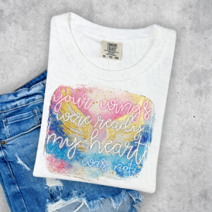 YOUR WINGS WERE READY MY HEART WAS NOT *OLLIE & CO EXCLUSIVE* - DTF TRANSFER